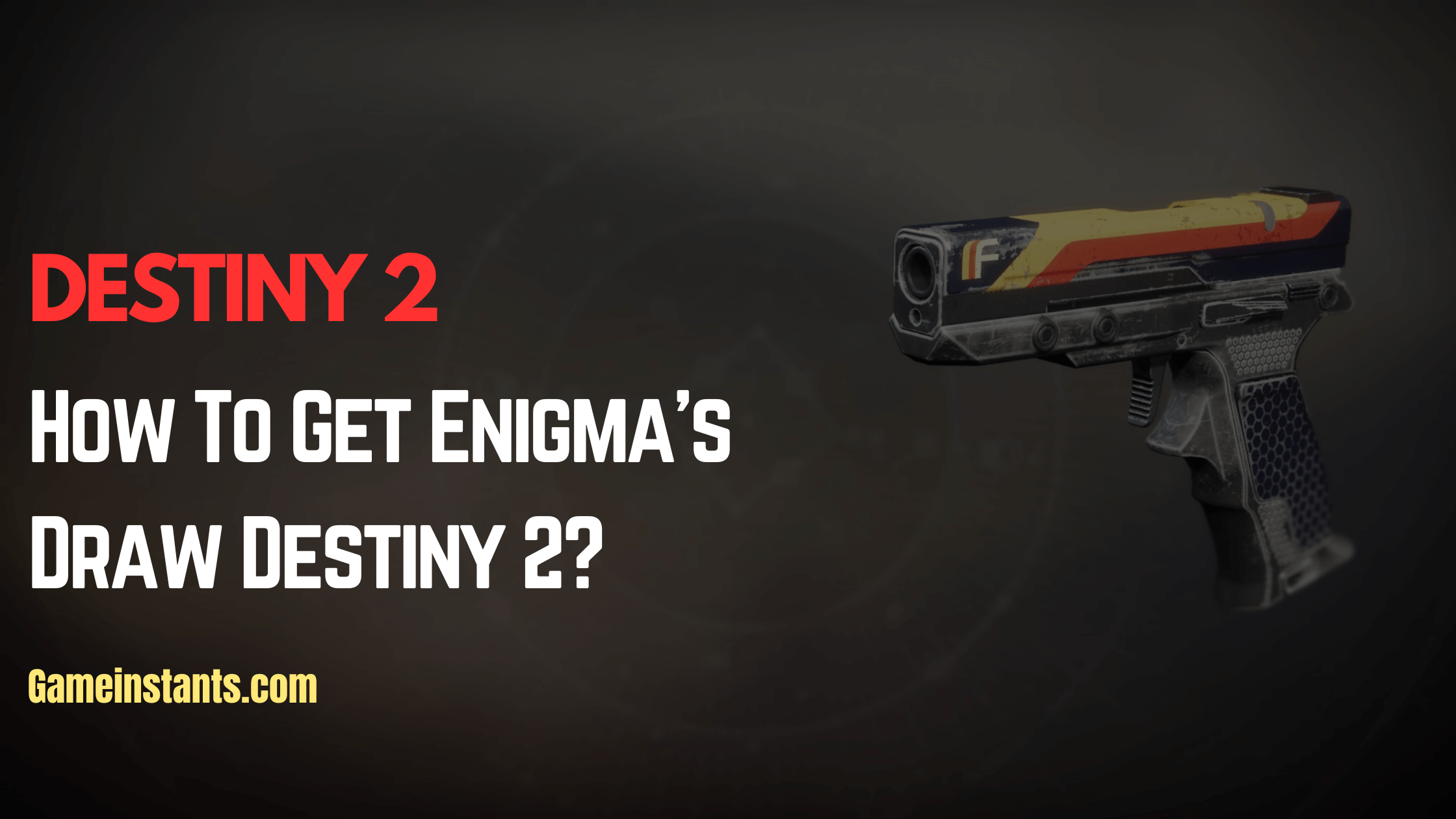 destiny 2 how to get enigma
