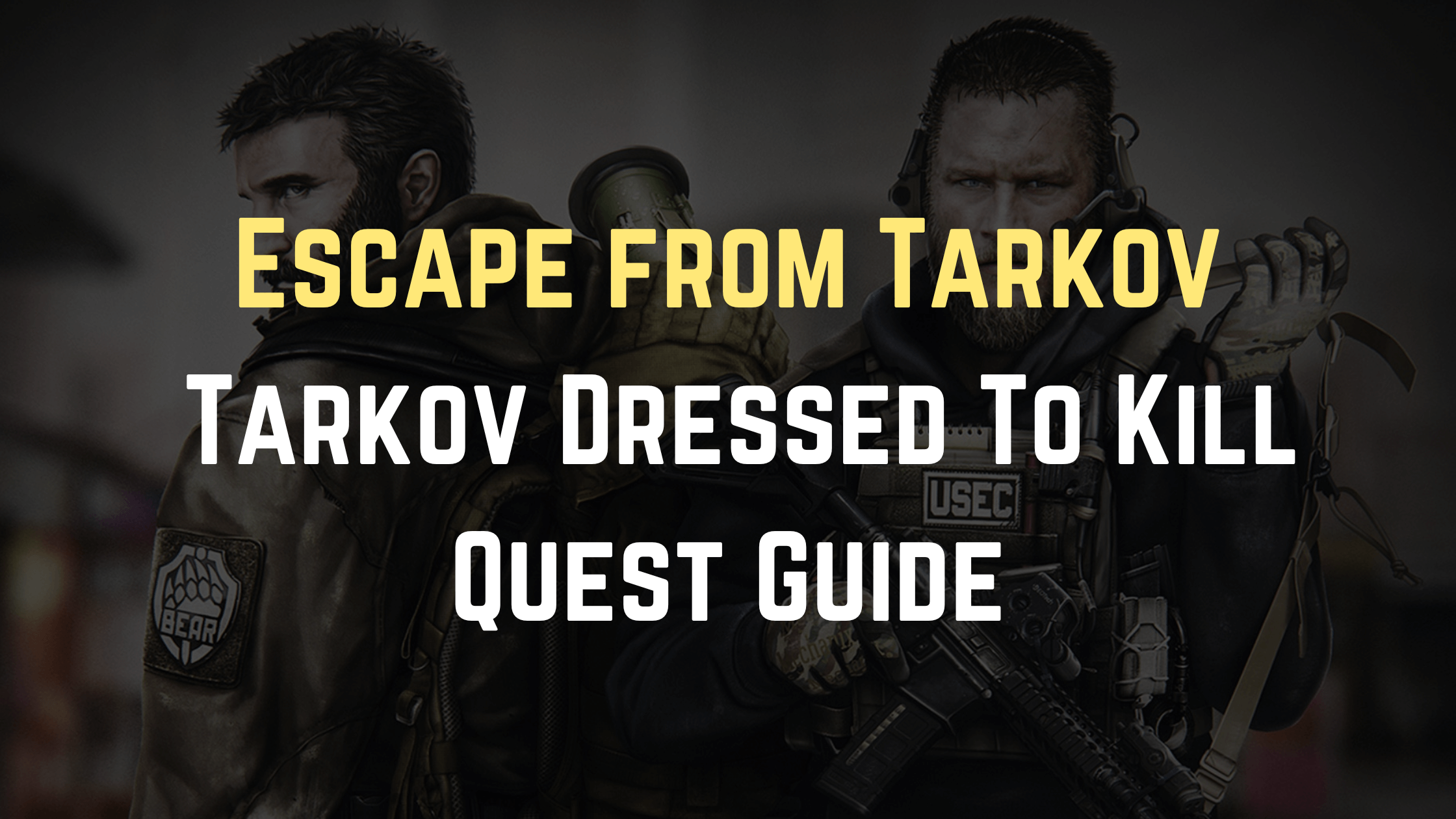 Tarkov Dressed to Kill