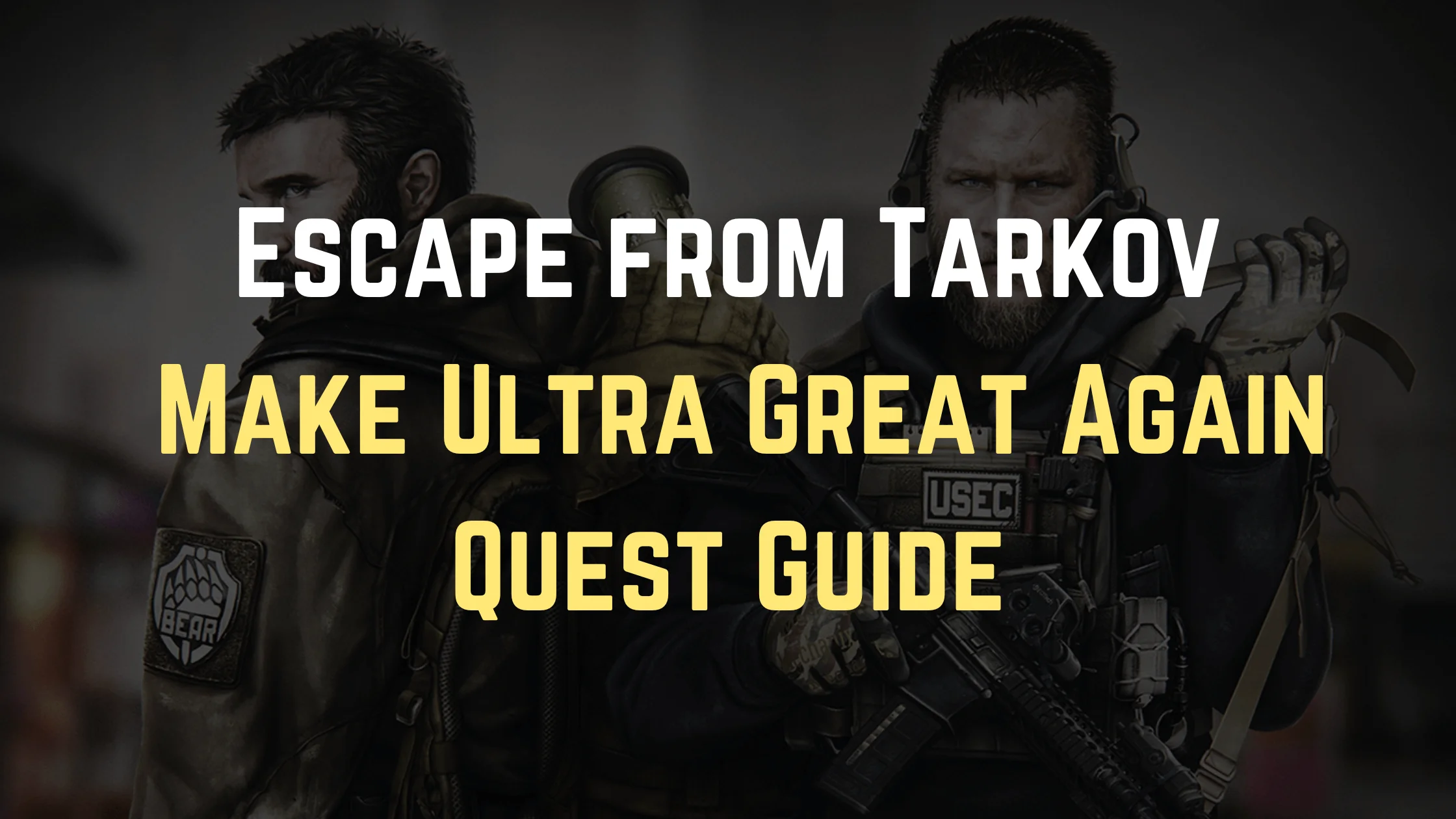 Make Ultra Great Again Tarkov