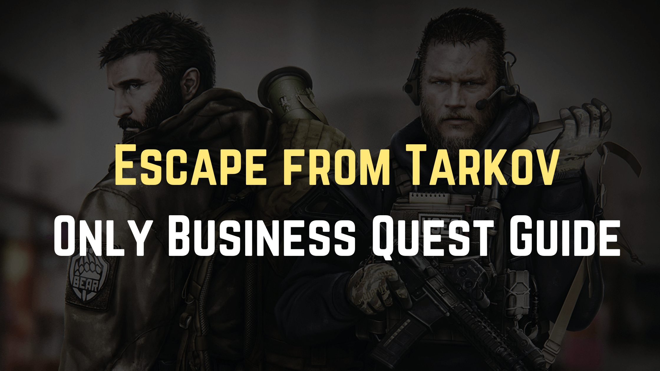 Escape from Tarkov Only Business Quest Guide