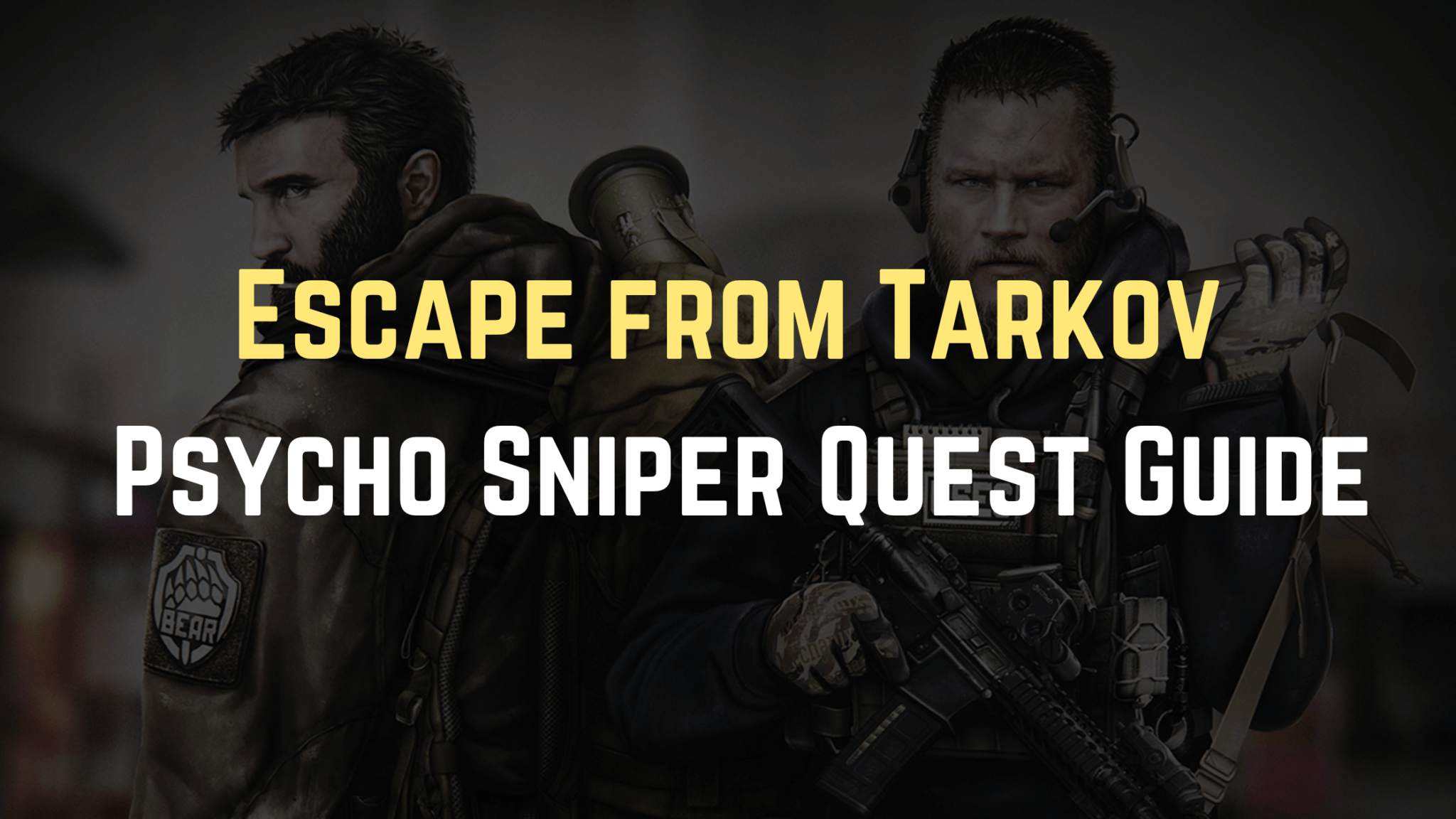 Escape From Tarkov Psycho Sniper Quest Guide - Gameinstants