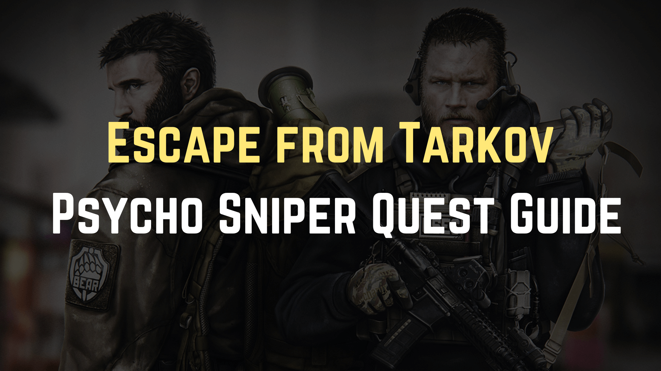Tarkov Psycho Sniper