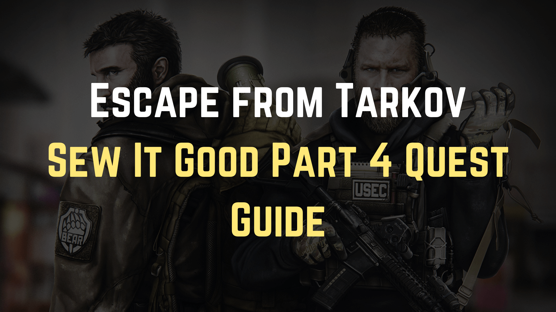 Escape from Tarkov Sew It Good Part 4