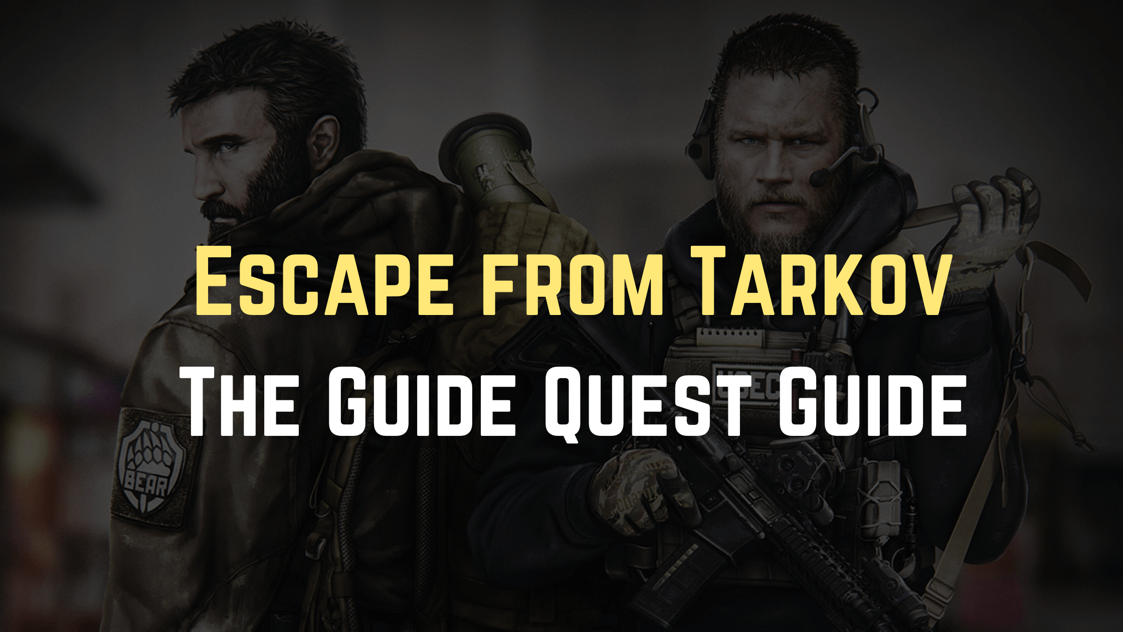 Escape from Tarkov The Guide Quest Guide