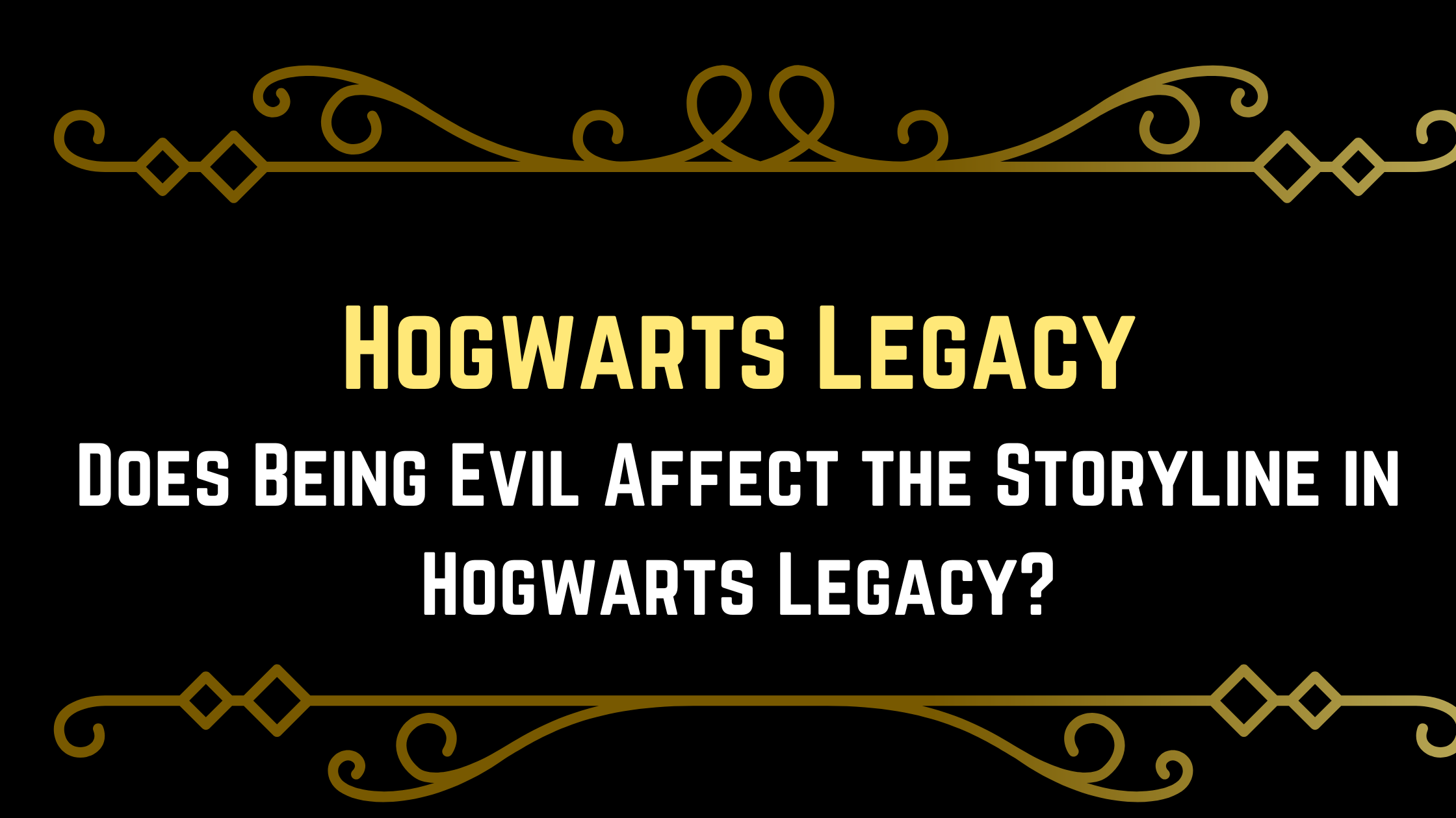 becoming evil in hogwarts legacy