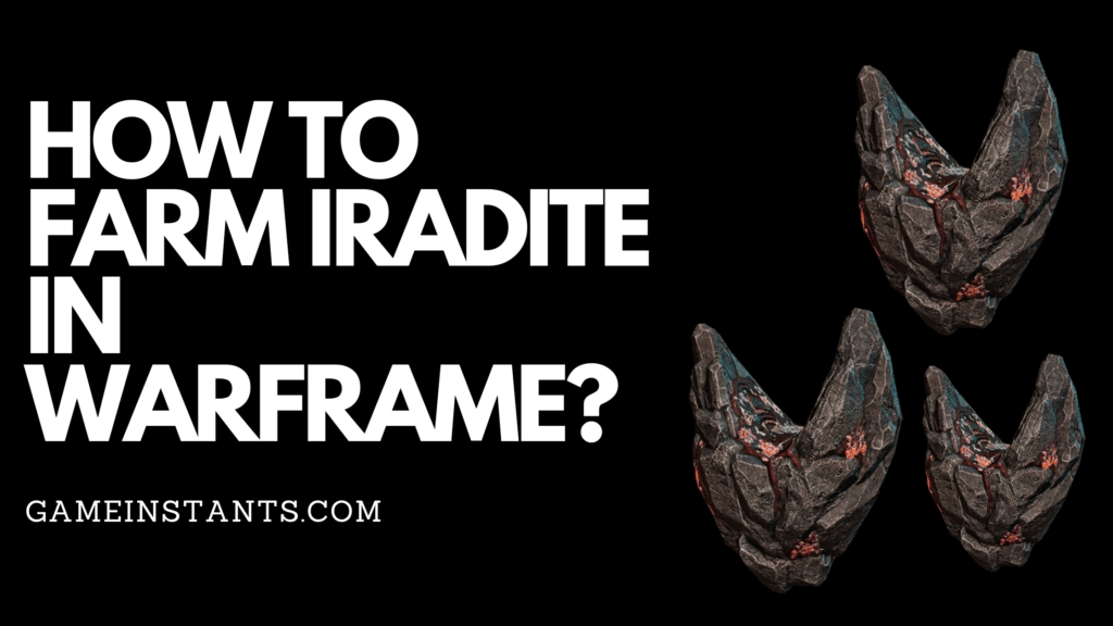 How To Farm Iradite In Warframe? - Gameinstants