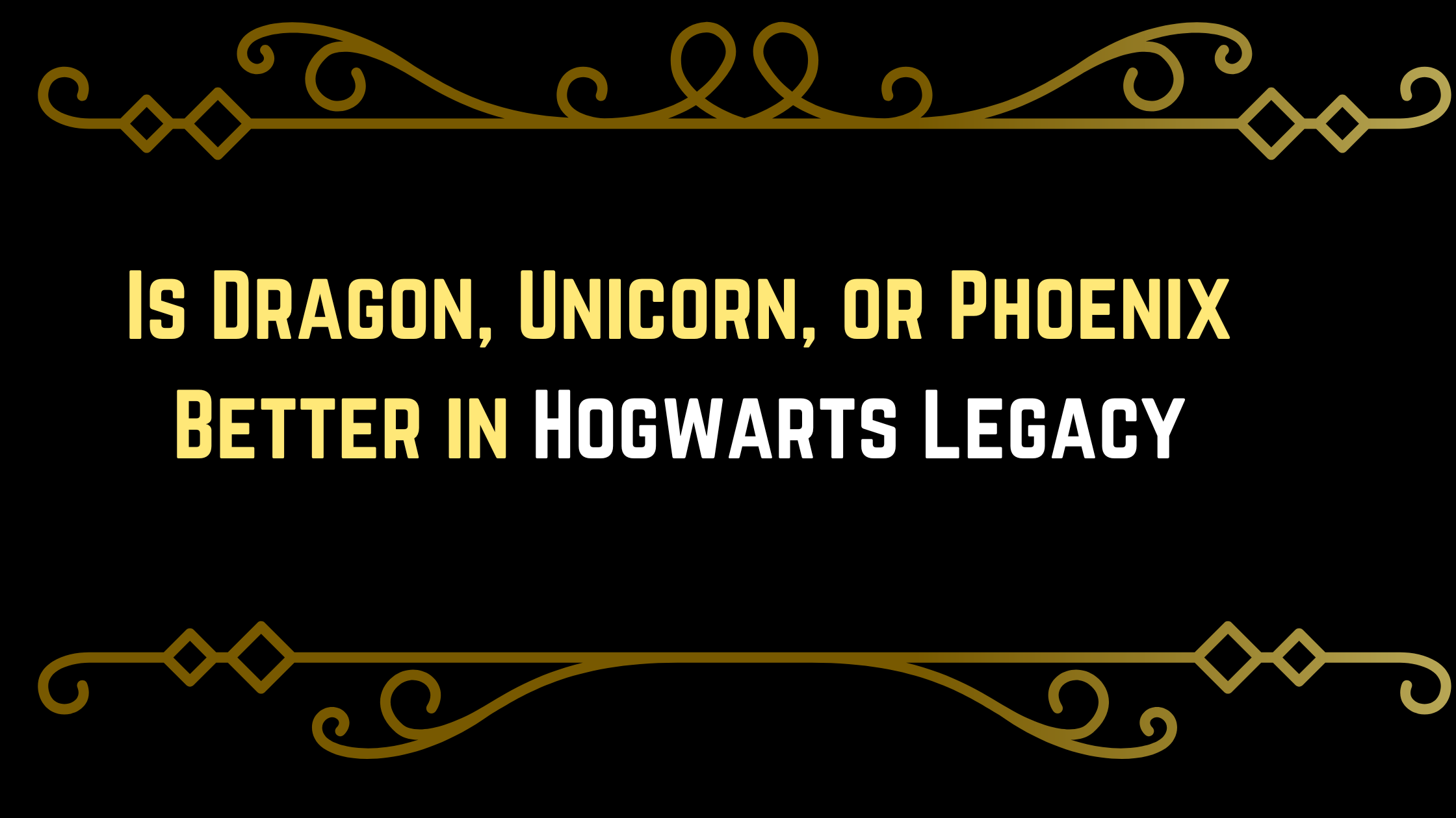 Hogwarts Legacy Dragon Unicorn or