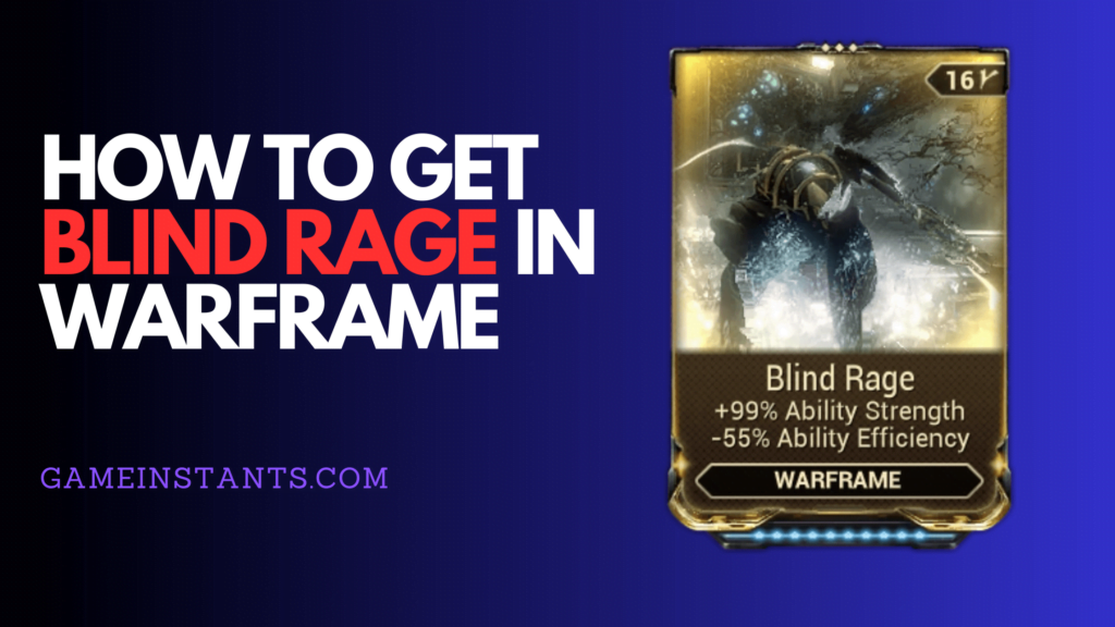 How To Get Blind Rage In Warframe - Gameinstants