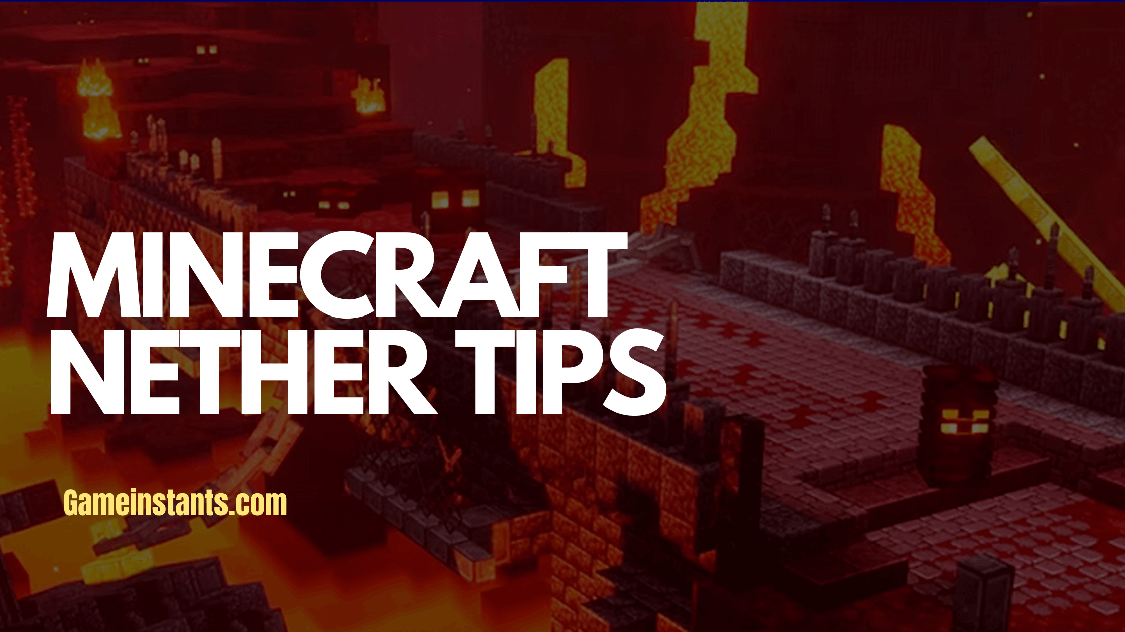 Minecraft Nether Tips