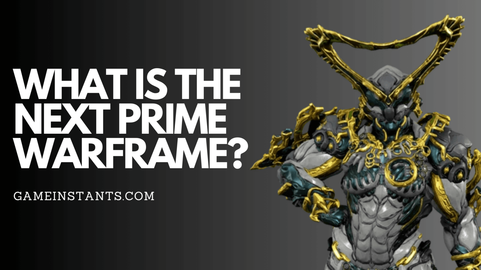 What Is The Next Prime Warframe In 2024? Gameinstants