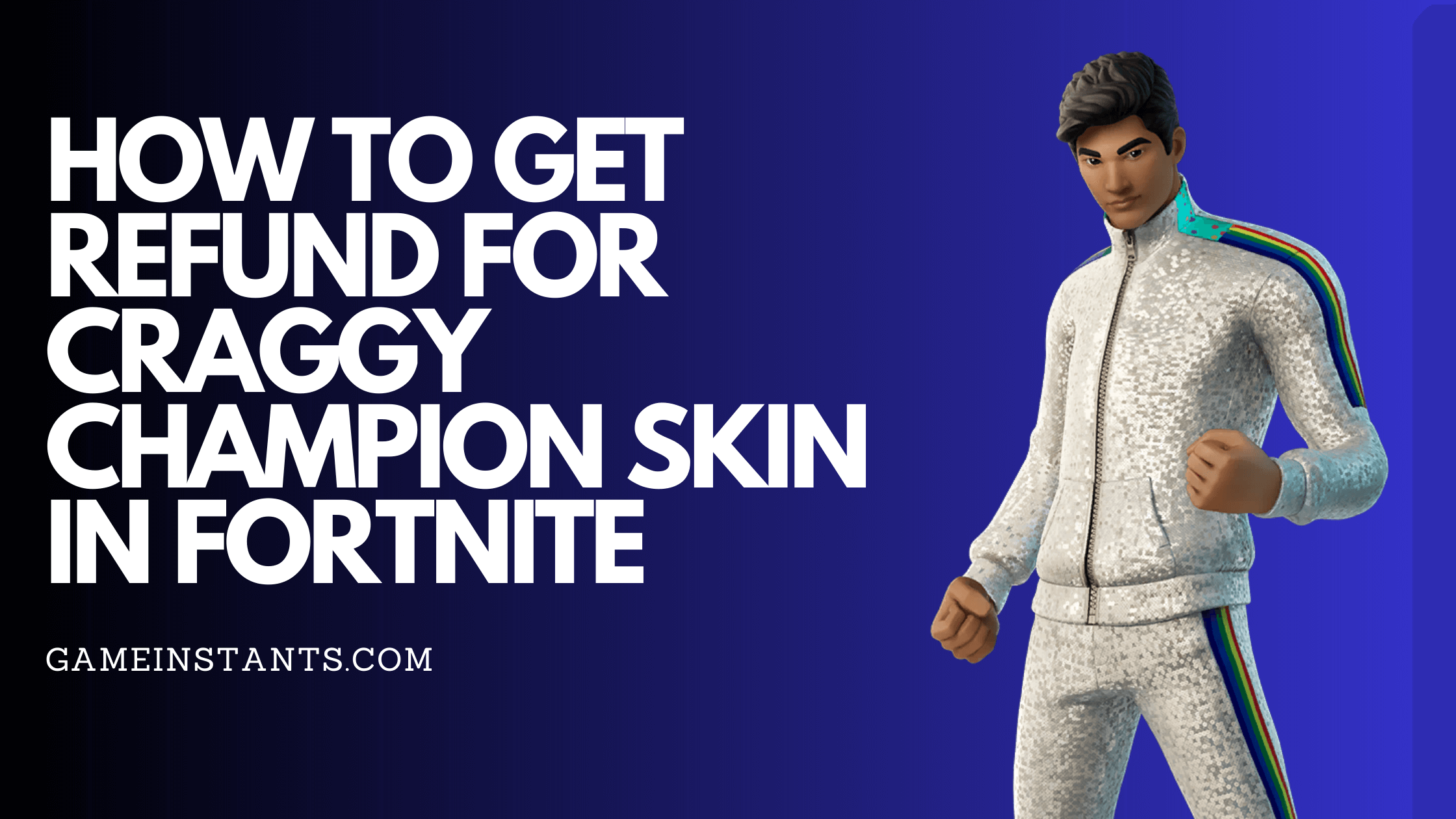 Refund For Craggy Champion Skin in Fortnite