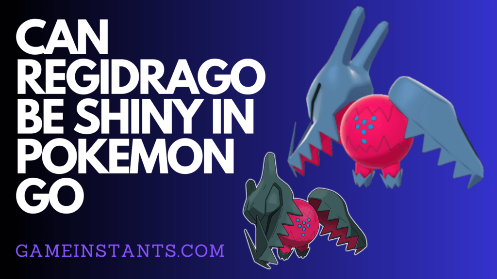 Can Regidrago Be Shiny In Pokemon Go ? - Gameinstants