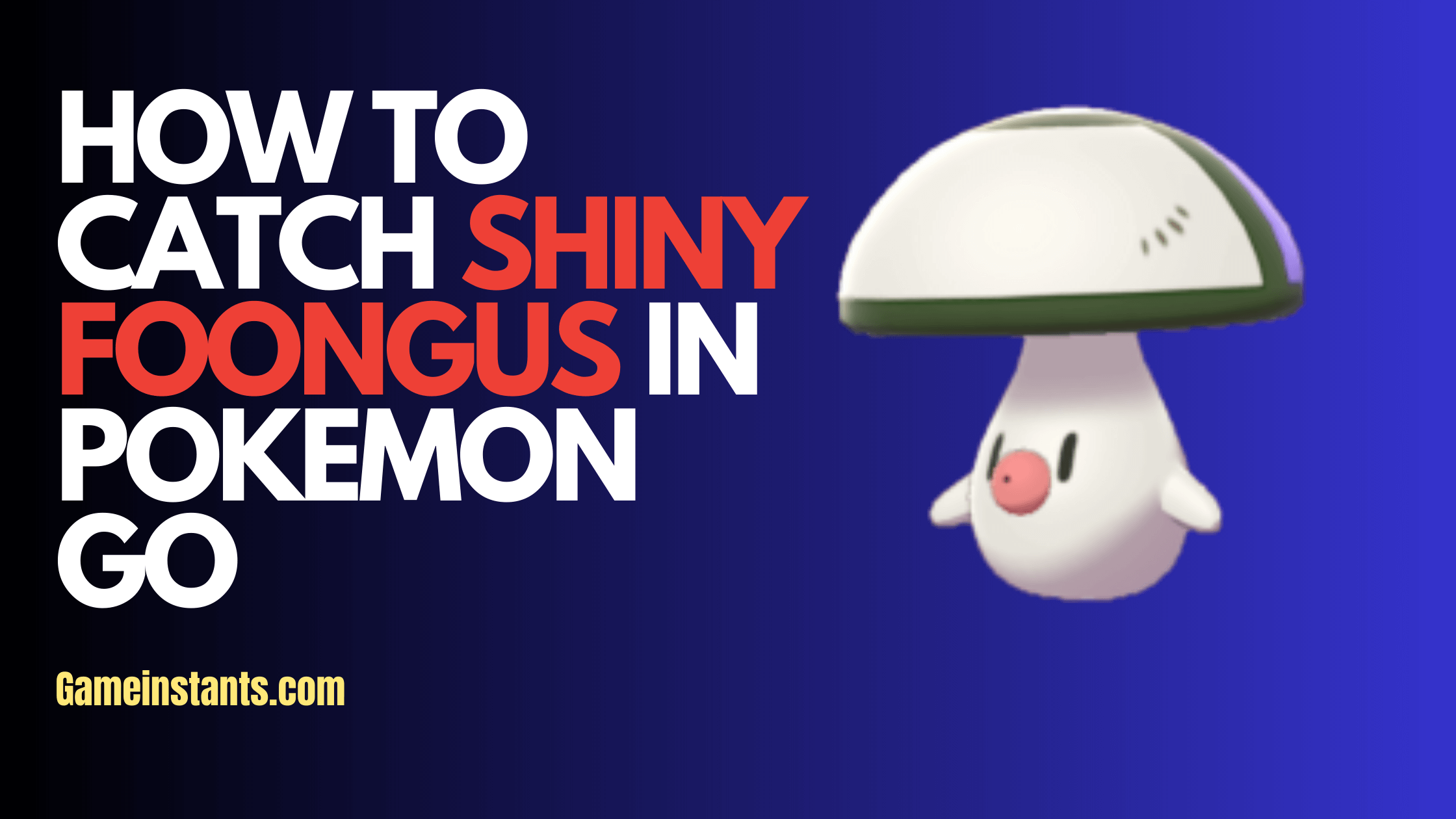 Shiny Foongus Pokemon Go