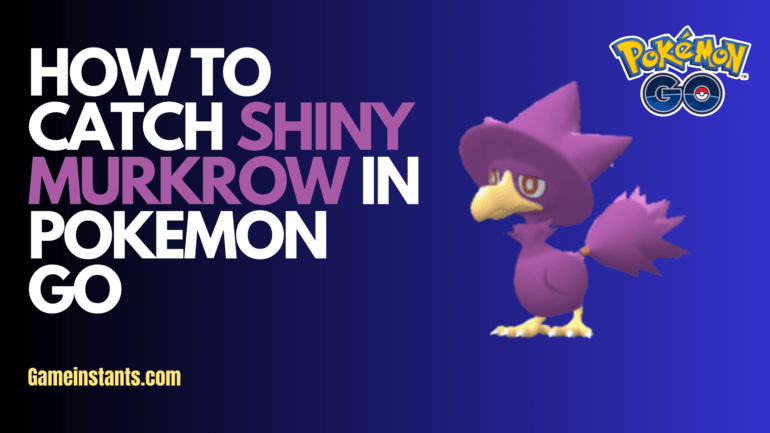 How To Catch Shiny Murkrow In Pokemon Go - Gameinstants