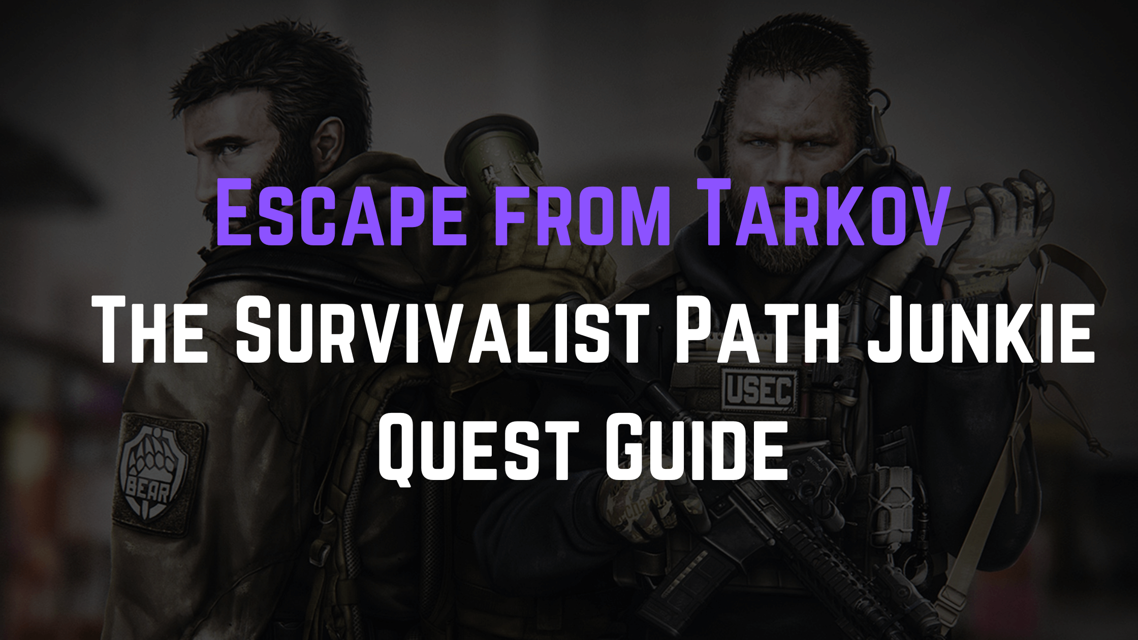 Tarkov The Survivalist Path Junkie