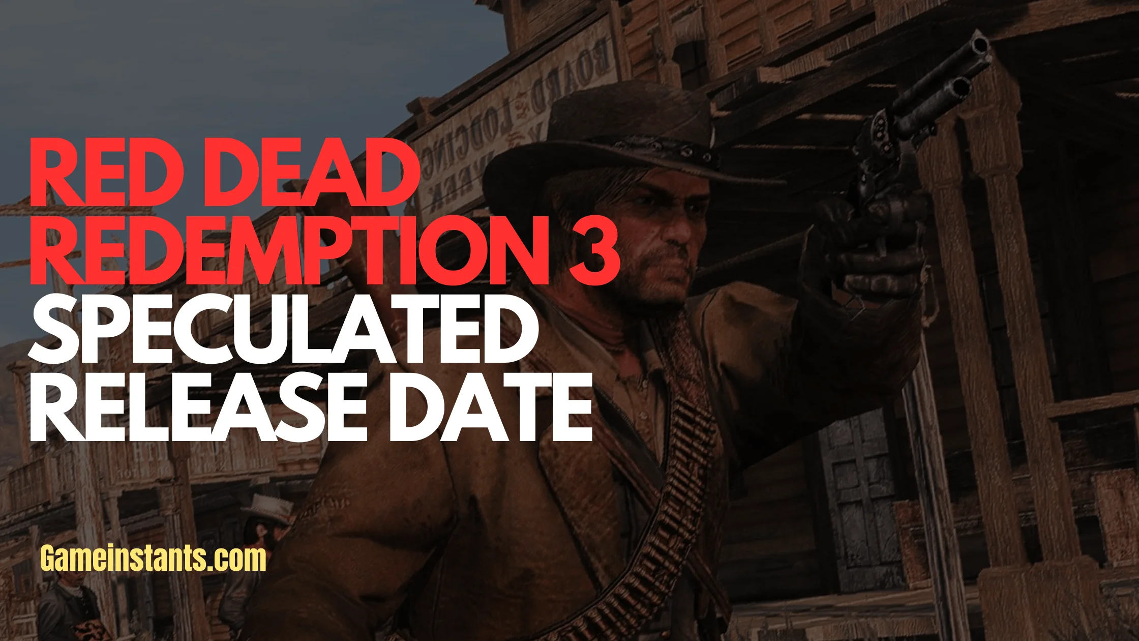 Red Dead Redemption 3 Release Date (Speculations) Gameinstants