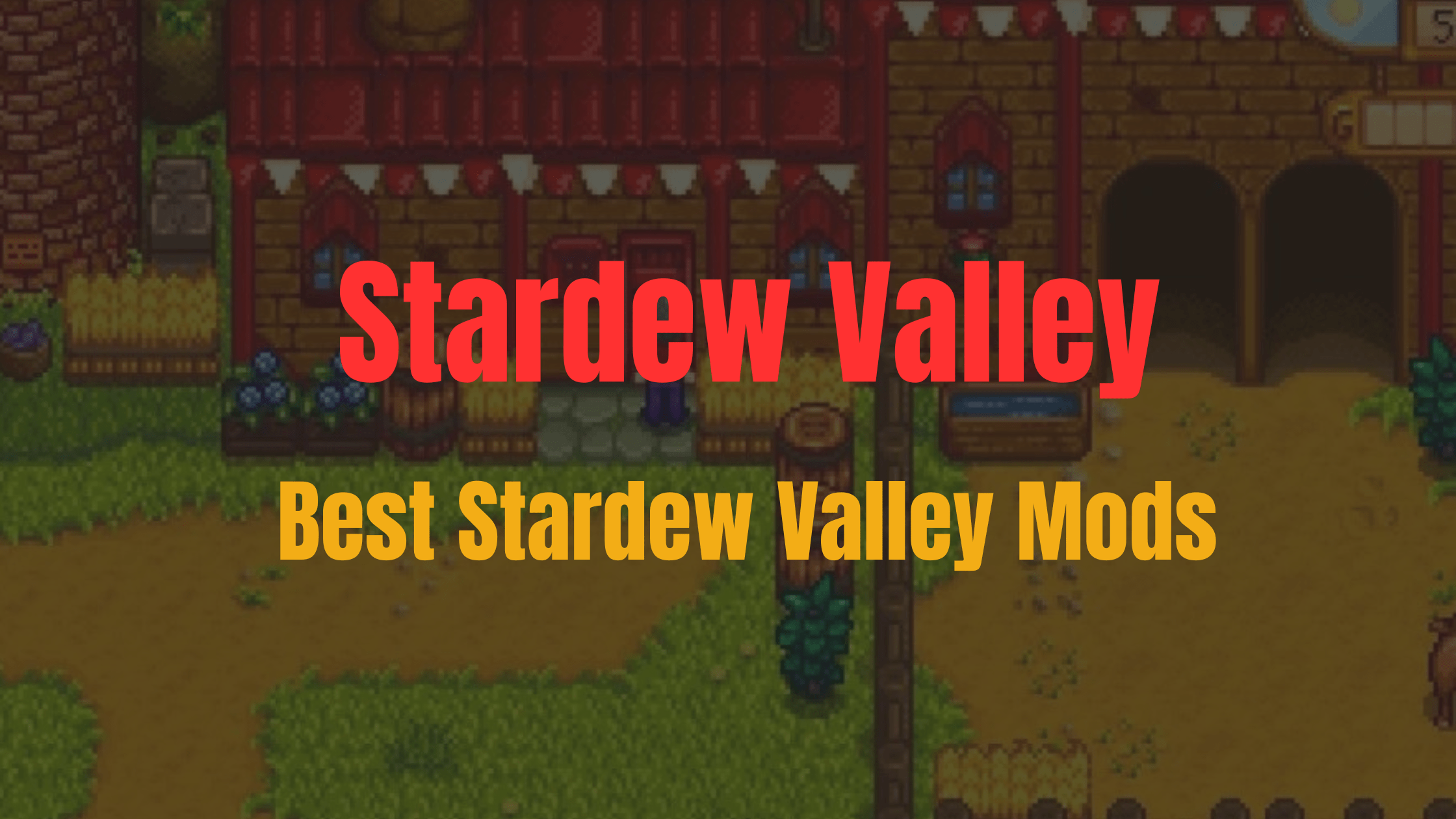 Best Stardew Valley Mods