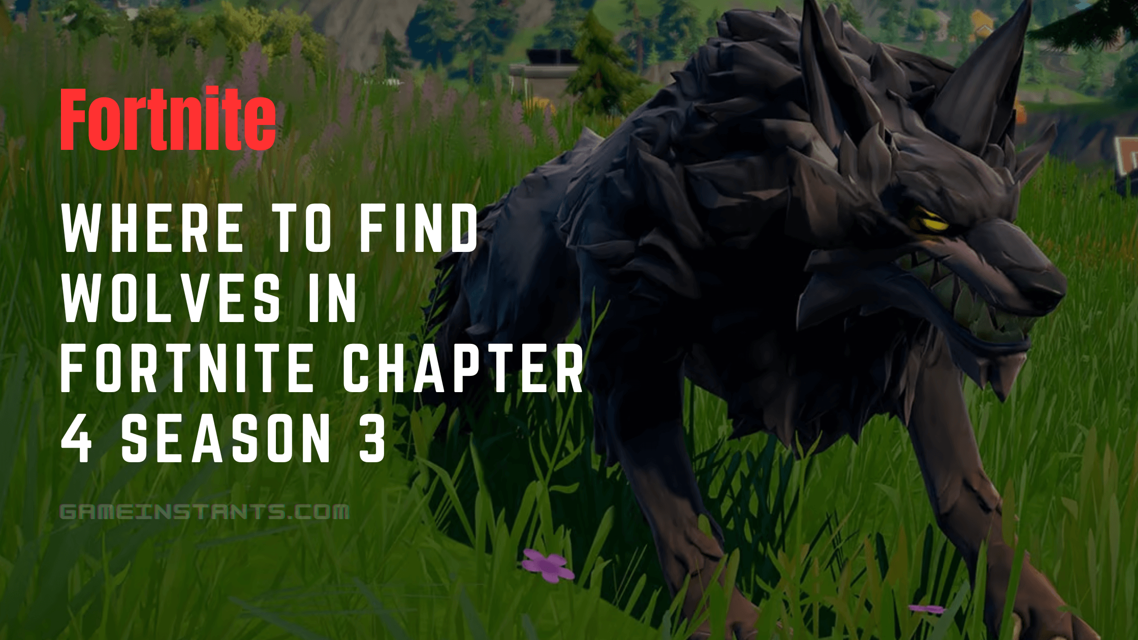 where to find wolves in fortnite chapter 4 season 3