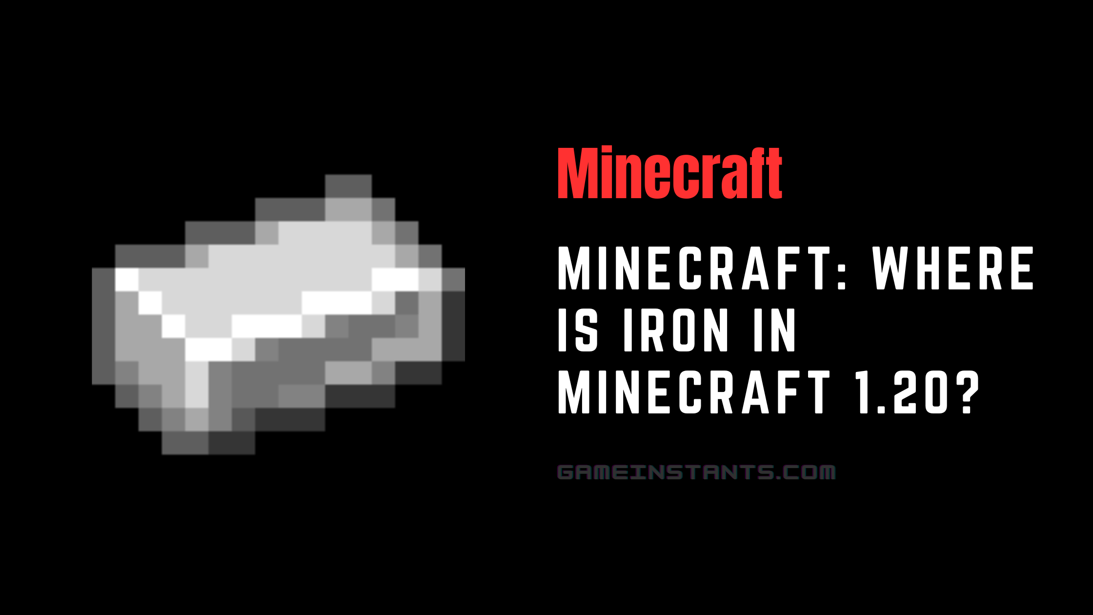 Minecraft Where is Iron in Minecraft 1.20