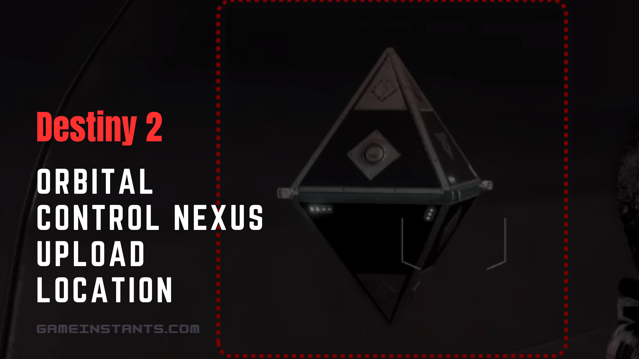 Orbital Control Nexus Upload Location Destiny 2