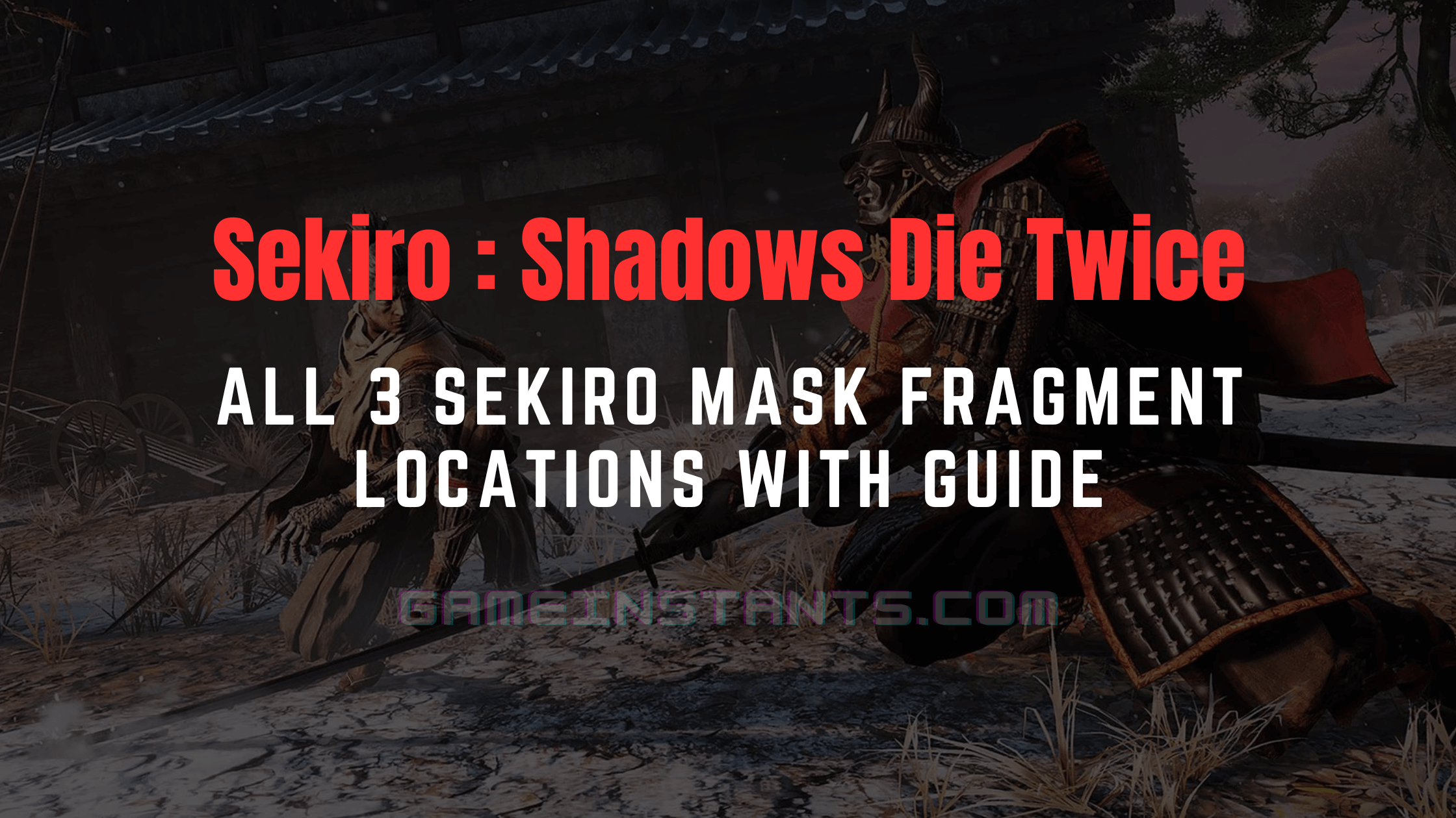 Sekiro Mask Fragment Locations