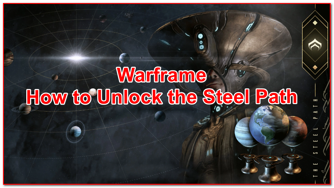 Warframe How to Unlock the Steel Path